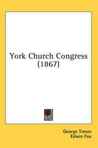 Cover image for York Church Congress (1867)