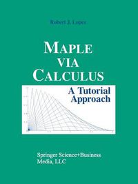 Cover image for Maple via Calculus: A Tutorial Approach