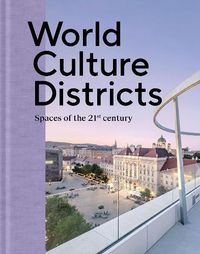 Cover image for World Culture Districts: Spaces of the 21st Century