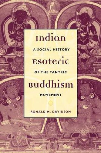 Cover image for Indian Esoteric Buddhism: A Social History of the Tantric Movement