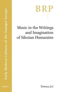 Cover image for Music in the Writings and Imagination of Silesian Humanists