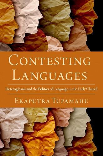 Cover image for Contesting Languages: Heteroglossia and the Politics of Language in the Early Church