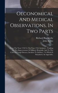 Cover image for Oeconomical And Medical Observations, In Two Parts