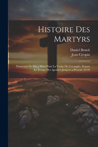 Cover image for Histoire Des Martyrs