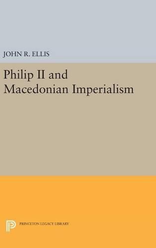 Cover image for Philip II and Macedonian Imperialism