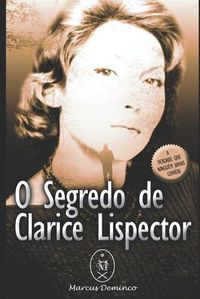 Cover image for O Segredo de Clarice Lispector