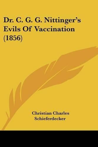 Cover image for Dr. C. G. G. Nittinger's Evils of Vaccination (1856)