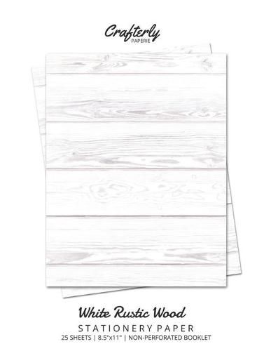 Cover image for White Rustic Wood Stationery Paper: Cute Letter Writing Paper for Home, Office, Letterhead Design, 25 Sheets