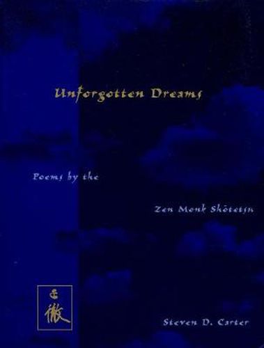 Cover image for Unforgotten Dreams: Poems by the Zen Monk Shotetsu