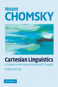 Cover image for Cartesian Linguistics: A Chapter in the History of Rationalist Thought