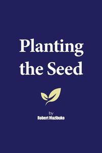 Cover image for Planting the Seed