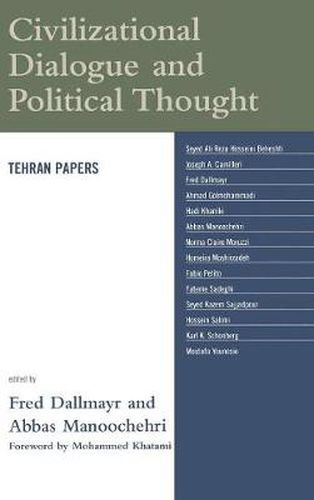 Civilizational Dialogue and Political Thought: Tehran Papers