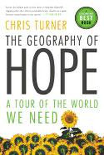 Cover image for The Geography of Hope: A Tour of the World We Need