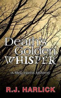 Cover image for Death's Golden Whisper: A Meg Harris Mystery