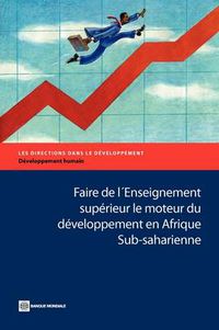 Cover image for Faire de l'Enseignement superieur le moteur du developpement en Afrique Sub-saharienne