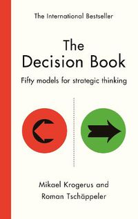Cover image for The Decision Book: Fifty models for strategic thinking (New Edition)