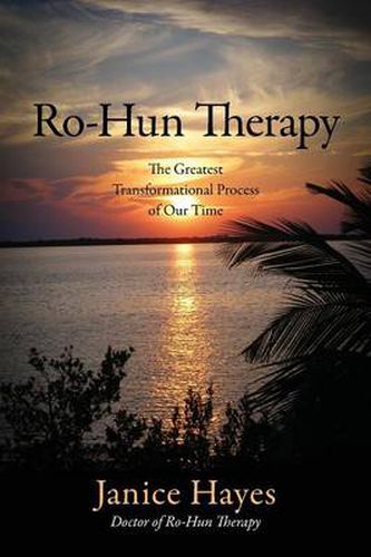 Cover image for Ro-Hun Therapy: The Greatest Transformational Process of Our Time