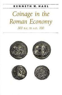 Cover image for Coinage in the Roman Economy, 300 B.C. to A.D.700