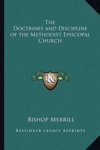 Cover image for The Doctrines and Discipline of the Methodist Episcopal Church