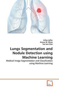 Cover image for Lungs Segmentation and Nodule Detection Using Machine Learning