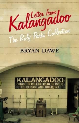 Letters from Kalangadoo: The Roly Parks Collection