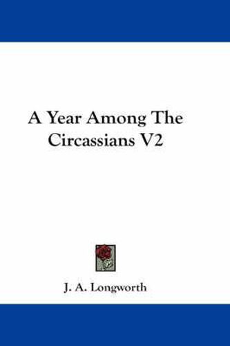 Cover image for A Year Among the Circassians V2