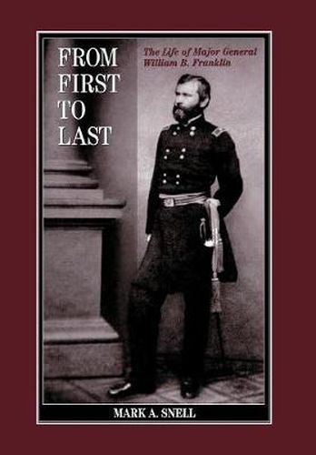 Cover image for From First to Last: The Life of William B. Franklin