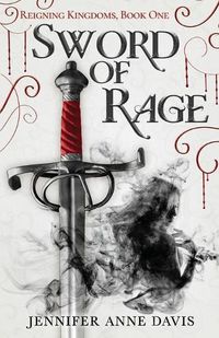 Cover image for Sword of Rage: Reigning Kingdoms, Book 1