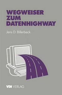 Cover image for Wegweiser zum Datenhighway: Praxisorientierte Einfuhrung