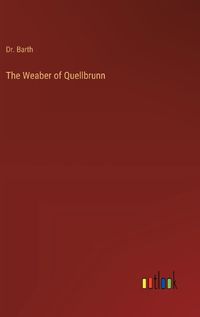 Cover image for The Weaber of Quellbrunn