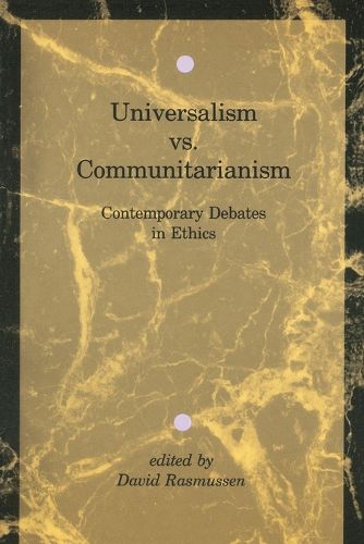 Cover image for Universalism vs. Communitarianism: Contemporary Debates in Ethics