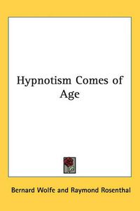 Cover image for Hypnotism Comes of Age