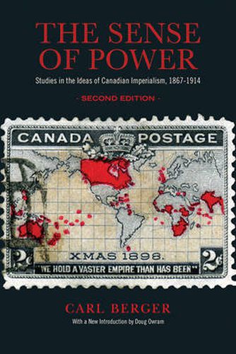 Cover image for The Sense of Power: Studies in the Ideas of Canadian Imperialism, 1867-1914