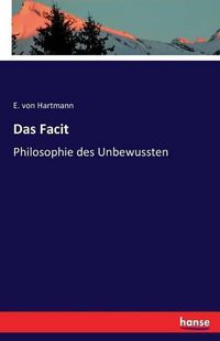 Cover image for Das Facit: Philosophie des Unbewussten