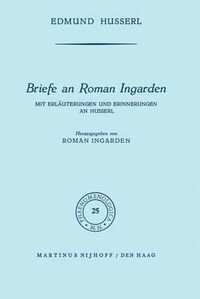 Cover image for Briefe an Roman Ingarden: Mit Erlauterungen und Erinnerungen an Husserl