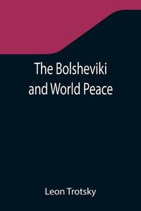 Cover image for The Bolsheviki and World Peace