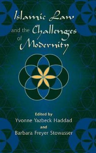 Islamic Law and the Challenges of Modernity