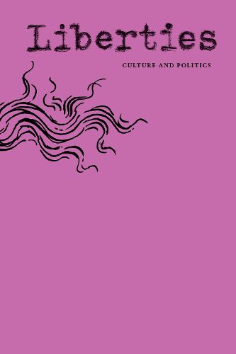 Cover image for Liberties Journal of Culture & Politics