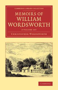 Cover image for Memoirs of William Wordsworth 2 Volume Set