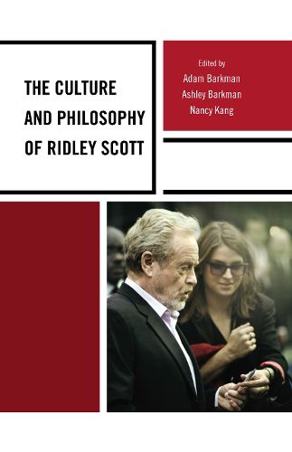 Cover image for The Culture and Philosophy of Ridley Scott