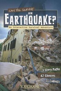 Cover image for Can You Survive an Earthquake?: an Interactive Survival Adventure (You Choose: Survival)
