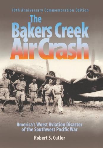 Cover image for The Bakers Creek Air Crash: America's Worst Aviation Disaster