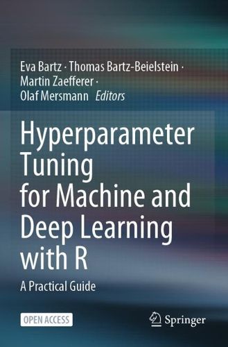Cover image for Hyperparameter Tuning for Machine and Deep Learning with R: A Practical Guide