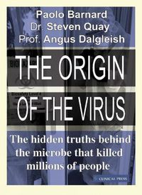 Cover image for The Origin of the Virus: The hidden truths behind the microbe that killed millions of people