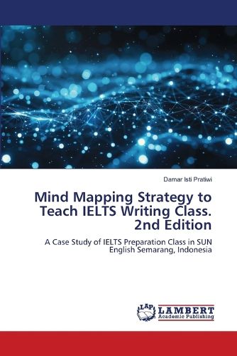 Cover image for Mind Mapping Strategy to Teach IELTS Writing Class. 2nd Edition