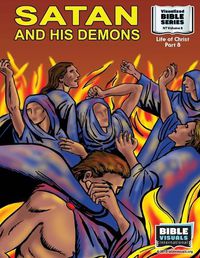 Cover image for Satan and his demons: New Testament Volume 8: Life of Christ Part 8