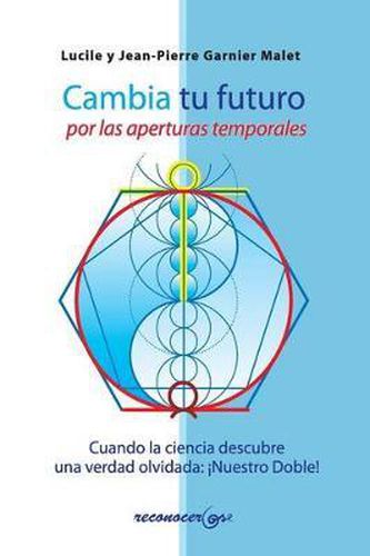 Cover image for Cambia tu futuro por las aperturas temporales