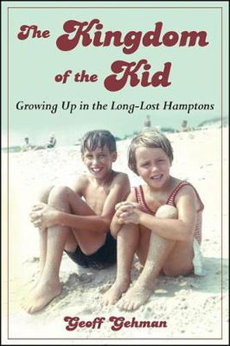 Cover image for The Kingdom of the Kid: Growing Up in the Long-Lost Hamptons
