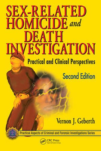 Cover image for Sex-Related Homicide and Death Investigation: Practical and Clinical Perspectives, Second Edition