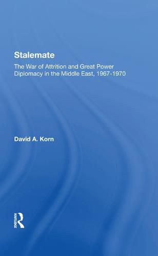 Cover image for Stalemate: The War of Attrition and Great Power Diplomacy in the Middle East, 1967-1970